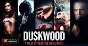 Duskwood Episódio 8 Mod APK