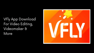 Vfly Without Watermark APK