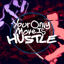 Your Only Move Is HUSTLE APK